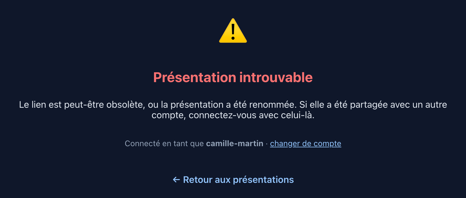 La page « Présentation introuvable », avec le compte connecté et le lien « changer de compte »